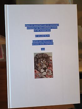 Songs of Innocence and of Experience Showing the Two Contrary States of the Human Soul by William Blake