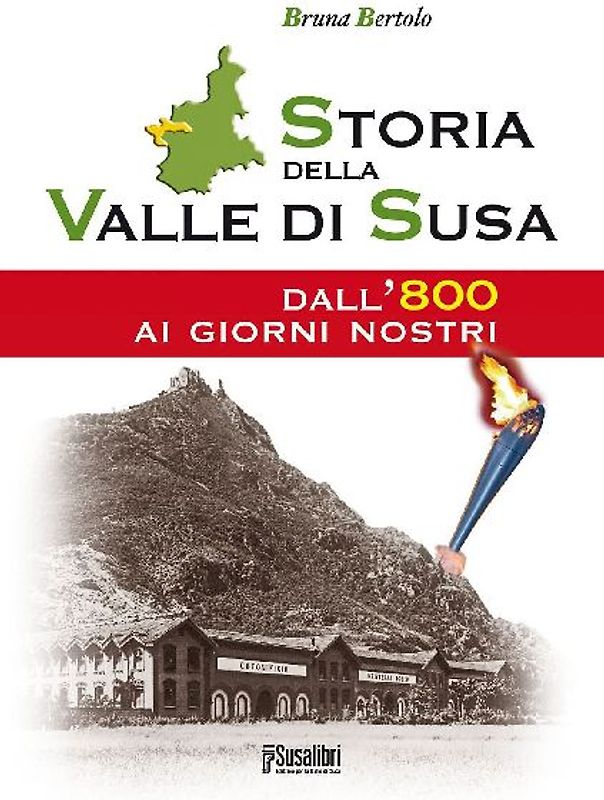 Storia della Valle di Susa. Dall'800 ai giorni nostri