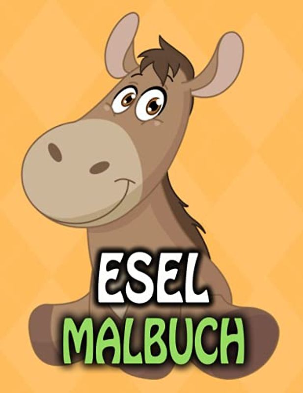 Esel Malbuch: Illustrationen von Eseln zum Ausmalen für Kinder, Jungen und Mädchen