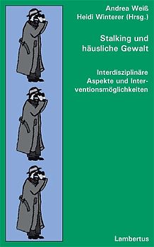 Stalking und häusliche Gewalt