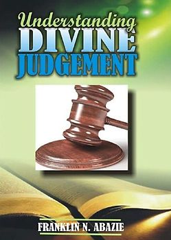 UNDERSTANDING DIVINE JUDGEMENT