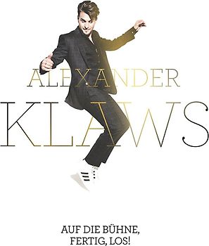 Alexander Klaws - Auf die Bühne, Fertig, Los!