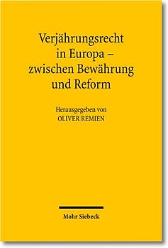 Verjährungsrecht in Europa - zwischen Bewährung und Reform