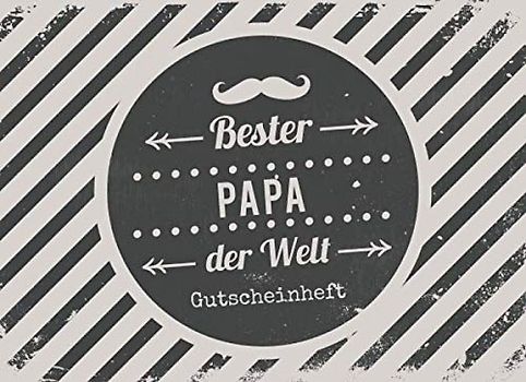Bester Papa der Welt - Gutscheinheft: Kleines Gutscheinbuch für Männer zu Weihnachten mit 12 vollfarbigen Blanko-Gutscheinen zum selber Ausfüllen.