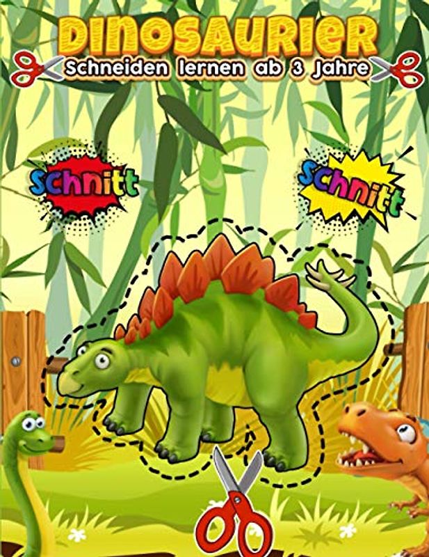 Schneiden lernen ab 3 Jahre Dinosaurier: Ausschneiden, kleben und malen üben für Kinder | Mein erstes bastelbuch ab 3 jahre | basteln mit kleinkindern