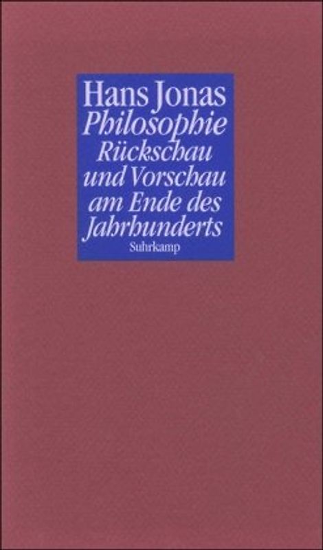 Philosophie. Rückschau und Vorschau am Ende des Jahrhunderts