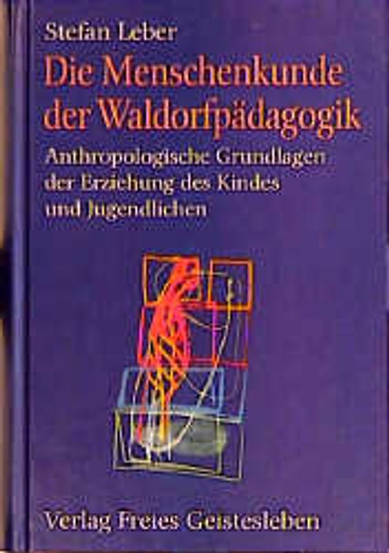 Die Menschenkunde der Waldorfpädagogik
