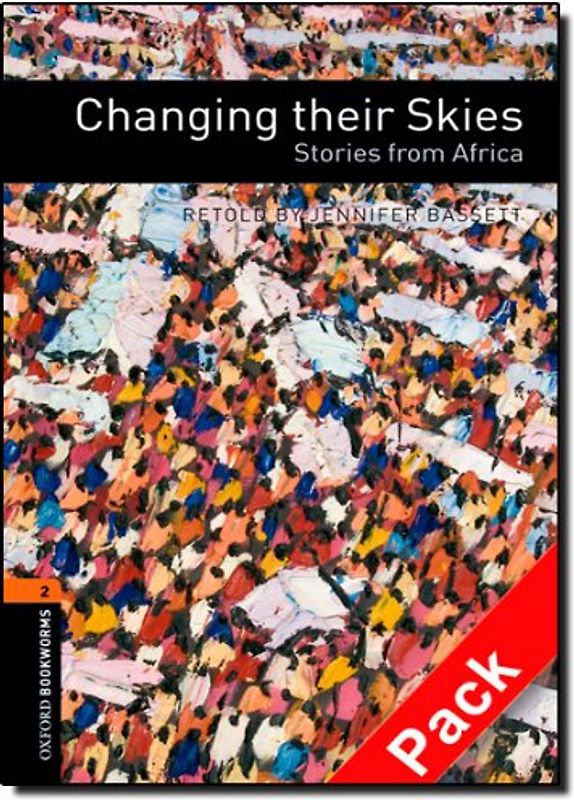 Oxford Bookworms Library / 7. Schuljahr, Stufe 2 - Changing their Skies