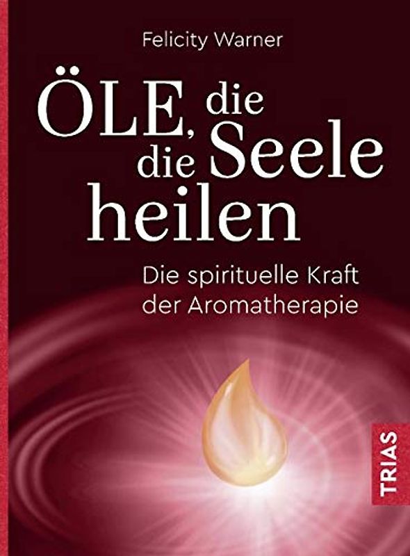 Öle, die die Seele heilen