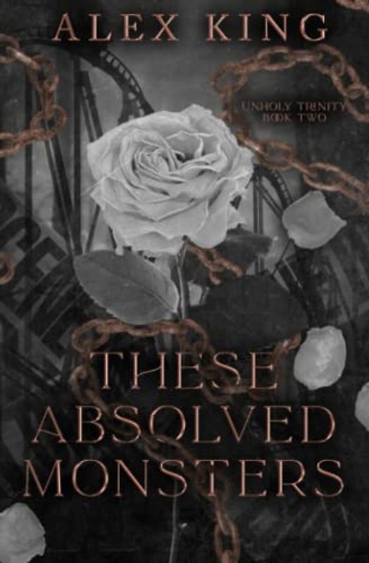 These Absolved Monsters: Step-Brother-Romance (Unholy Trinity, Band 2)