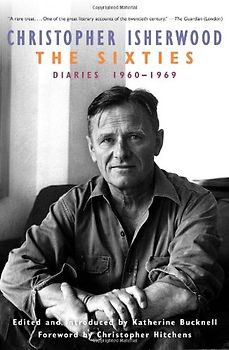 The Sixties: Diaries 1960-1969 - Christopher Isherwood