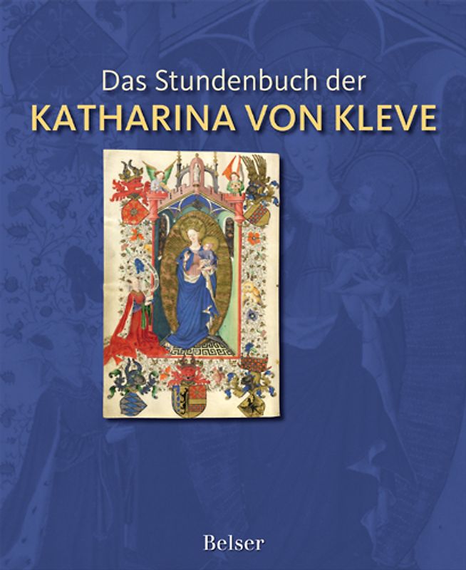Das Stundenbuch der Katharina von Kleve
