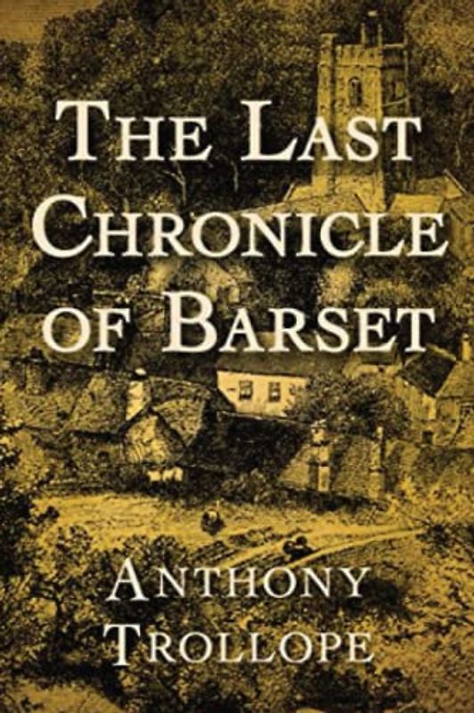The Last Chronicle of Barset (Annotated)