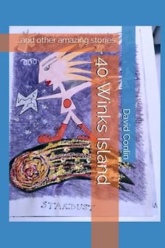 40 Winks Island: ... and other amazing stories