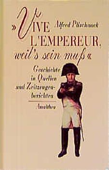 Vive l'empereur, weil's sein muss