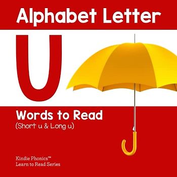 Alphabet Letter U Words to Read: (Short u & Long u)