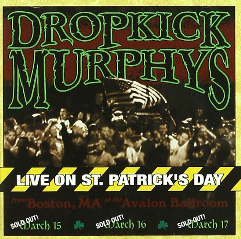 Dropkick Murphys - Live on St. Patrick'S Day