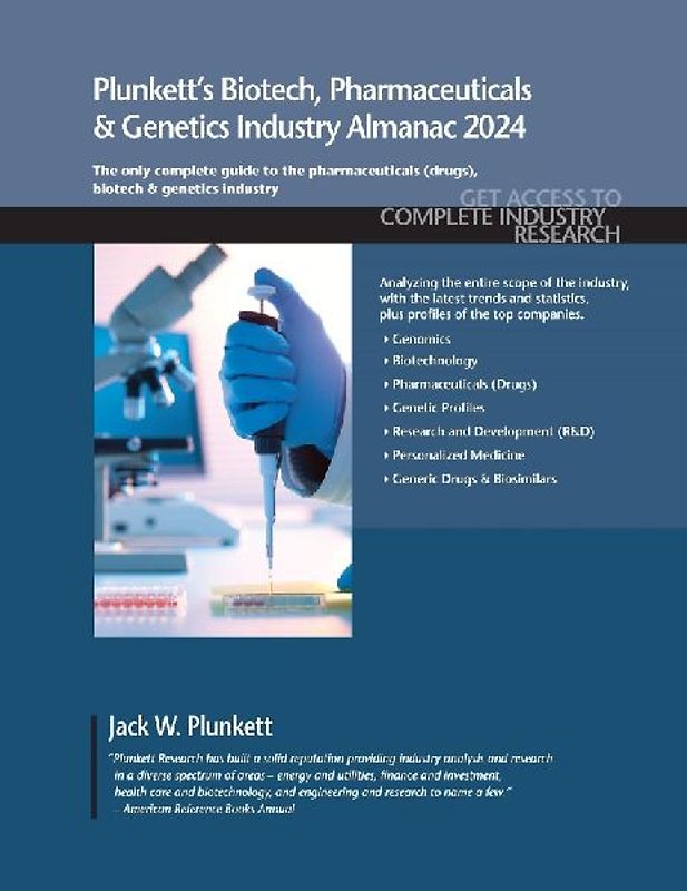 Plunkett's Biotech, Pharmaceuticals & Genetics Industry Almanac 2024