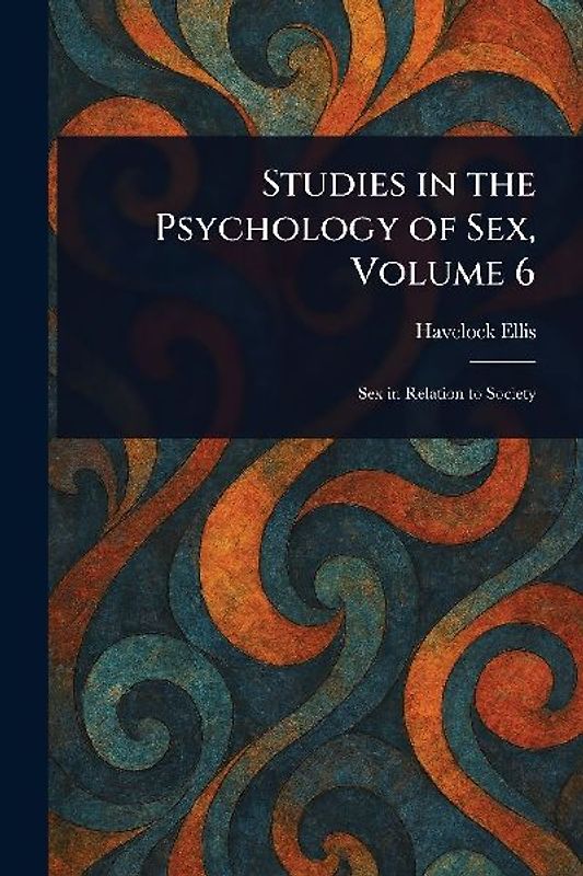 Studies in the Psychology of Sex, Volume 6