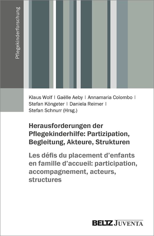 Herausforderungen der Pflegekinderhilfe: Partizipation, Begleitung, Akteure, Strukturen
