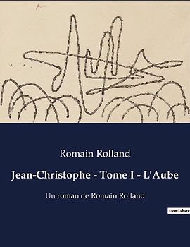Jean-Christophe - Tome I - L'Aube