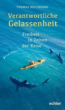 Verantwortliche Gelassenheit