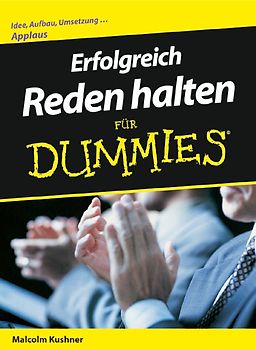 Erfolgreich Reden halten für Dummies