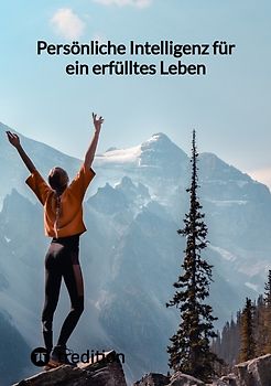 Persönliche Intelligenz für ein erfülltes Leben