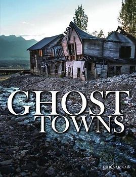 Ghost Towns (Abandoned)