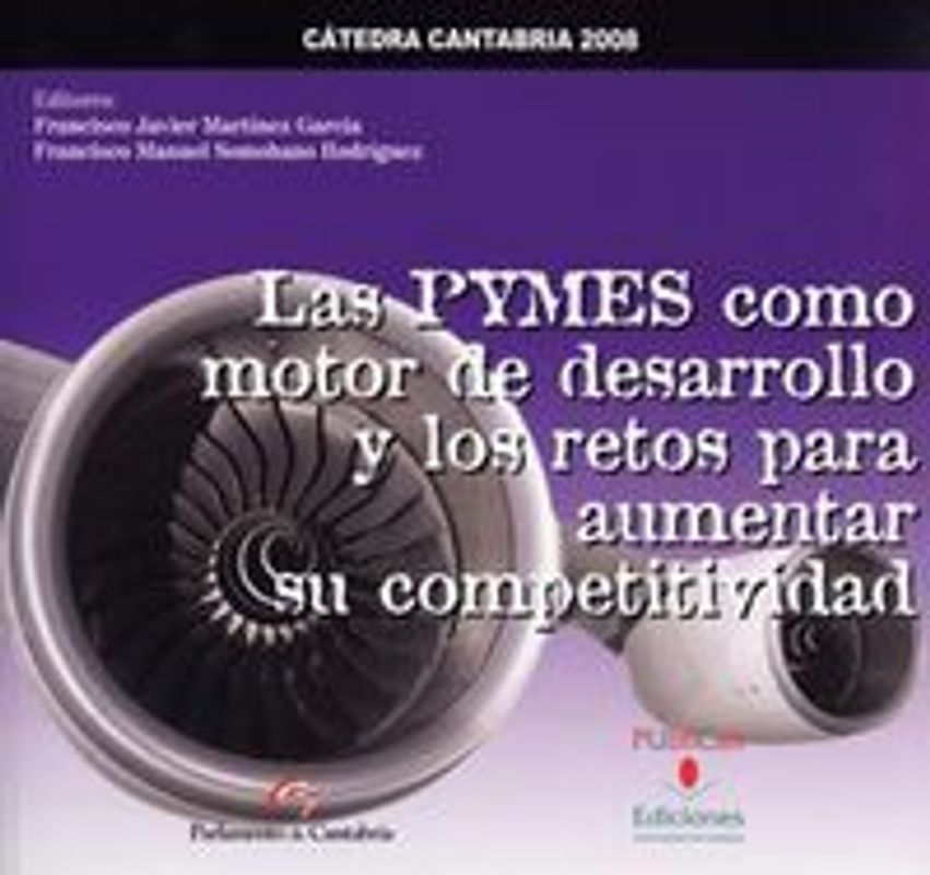 Las Pymes como motor de desarrollo y los retos para aumentar su competitividad