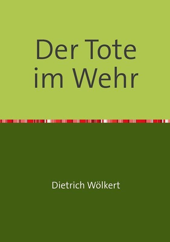 Im fünfzigsten Jahr / Der Tote im Wehr