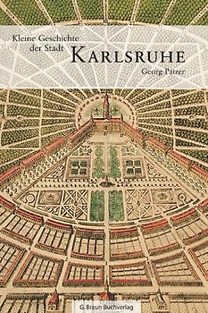 Kleine Geschichte der Stadt Karlsruhe
