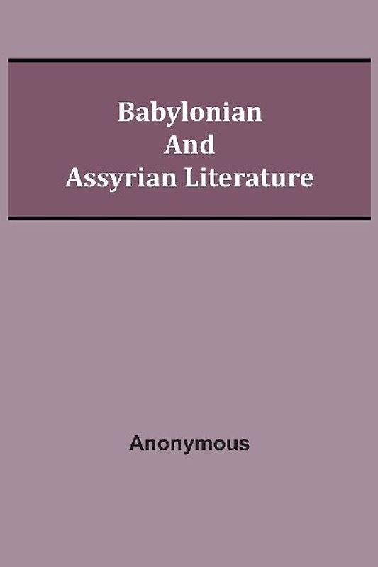Babylonian and Assyrian Literature