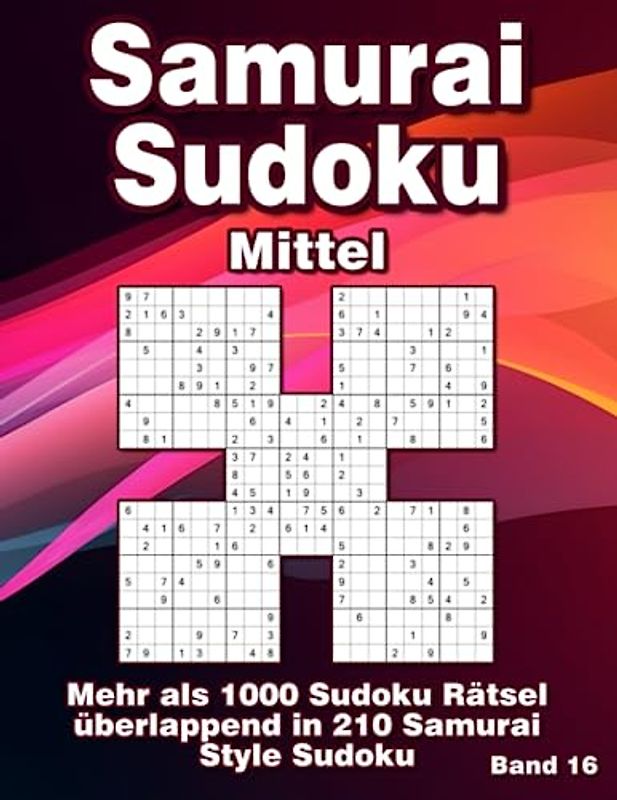 Samurai Sudoku Rätsel: Knifflige Sudoku Variation in Mittel mit 210 Samurai Style Rätseln