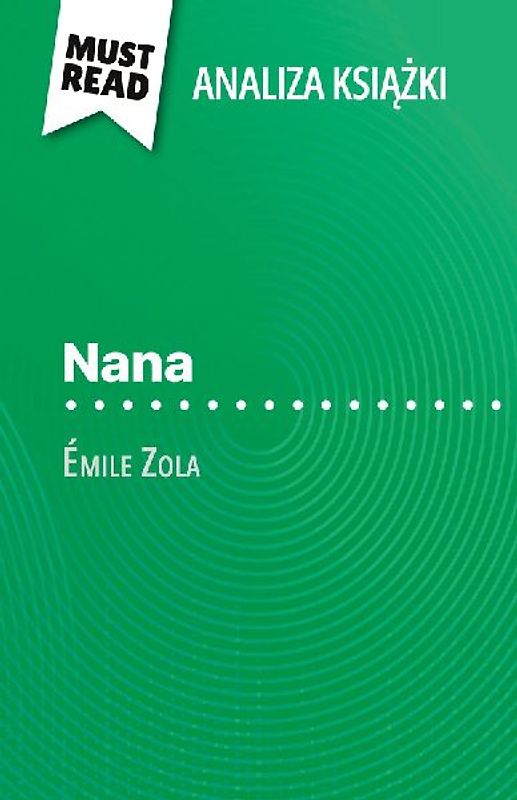 Nana ksi¿¿ka Émile Zola (Analiza ksi¿¿ki)