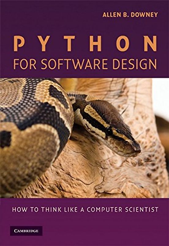 Python for Software Design: How to Think Like a Computer Scientist - Allen B. Downey