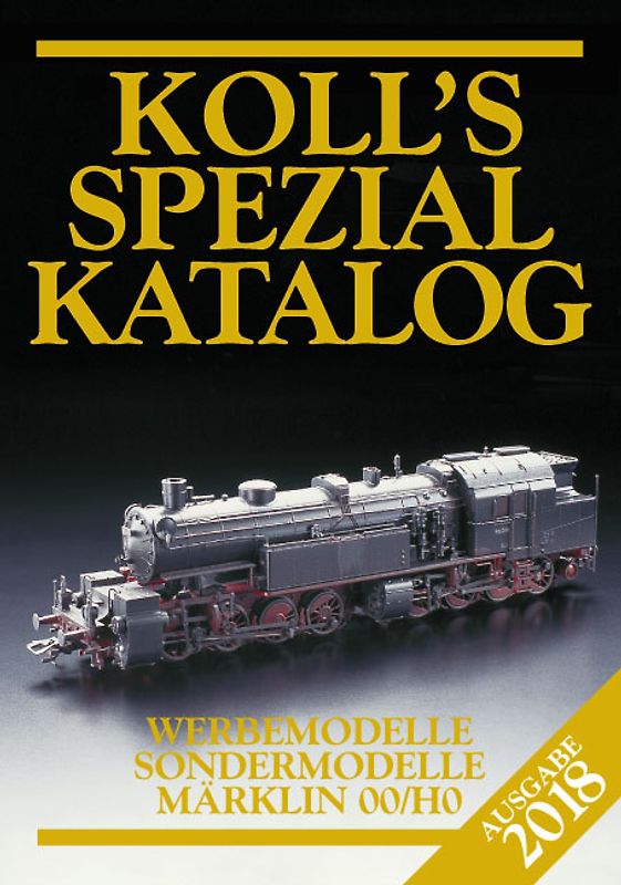 Koll's Spezialkatalog Märklin 00/H0 2018