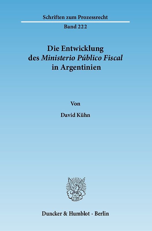 Die Entwicklung des Ministerio Público Fiscal in Argentinien.