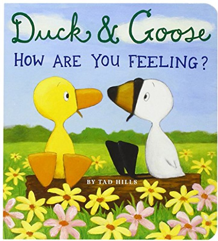 Duck & Goose, How Are You Feeling? - Tad Hills