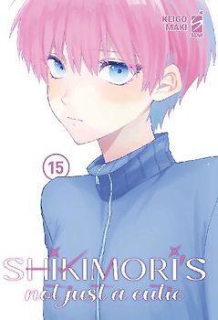 Shikimori's not just a cutie. Vol. 15