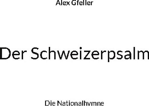 Der Schweizerpsalm