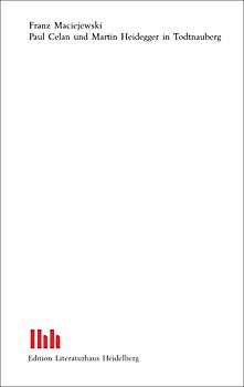 Paul Celan und Martin Heidegger in Todtnauberg
