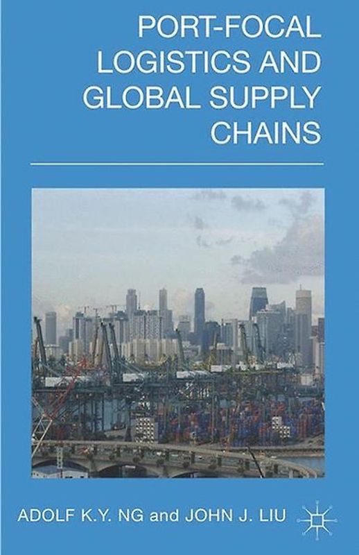 Port-Focal Logistics and Global Supply Chains