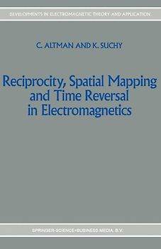 Reciprocity, Spatial Mapping and Time Reversal in Electromagnetics