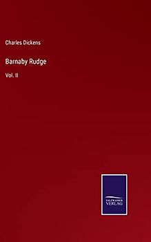 Barnaby Rudge: Vol. II