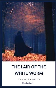 The Lair of the White Worm Illustrated