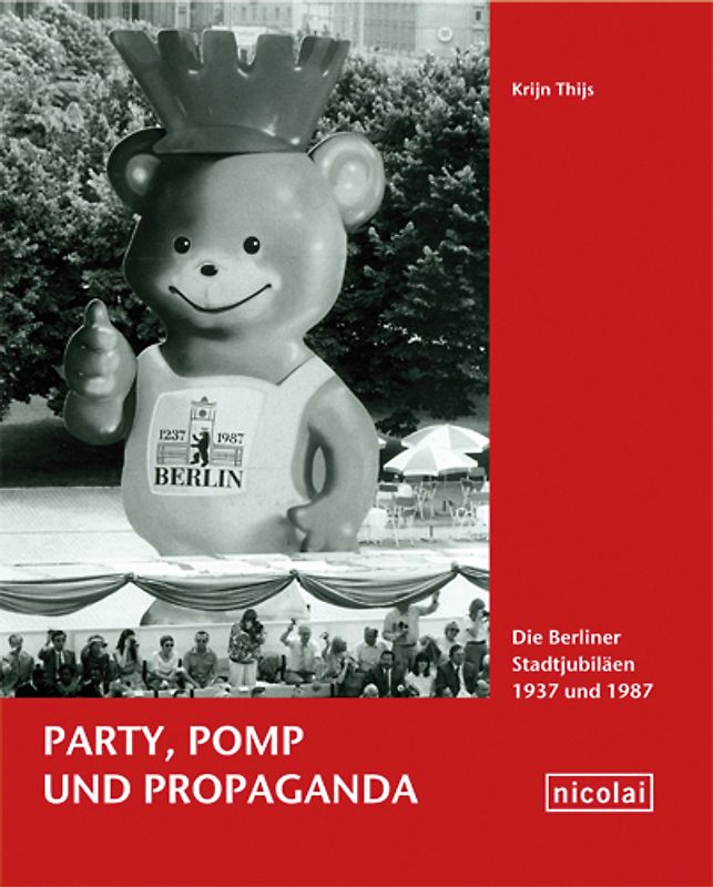 Party, Pomp und Propaganda