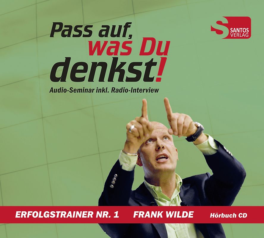 Pass auf, was Du denkst!