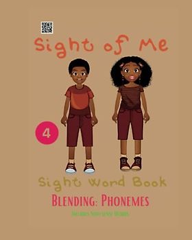 Sight of Me: Sight Word Book: Blending Phonemes (Sight of Me: Sight Word Phonemic Awareness Books)