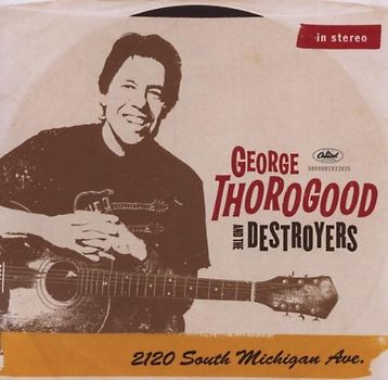 George Thorogood - 2120 South Michigan Ave